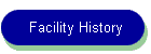 Facility History